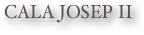 CALA JOSEP II